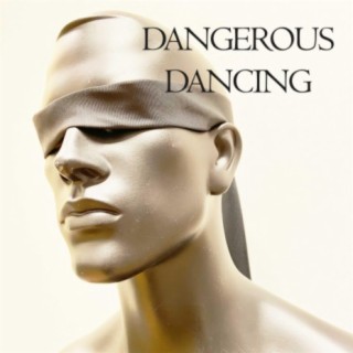 Dangerous Dancing