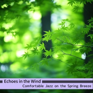 Comfortable Jazz on the Spring Breeze