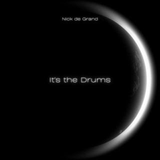 It's the Drums