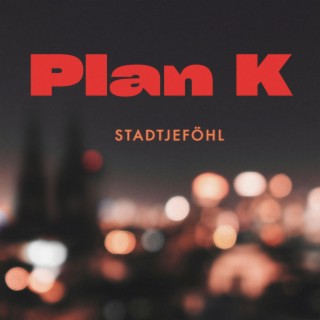 Plan K