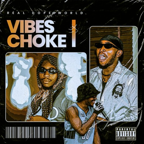 Vibes Choke | Boomplay Music