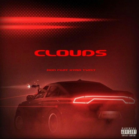 Clouds ft. Xyba Twist | Boomplay Music