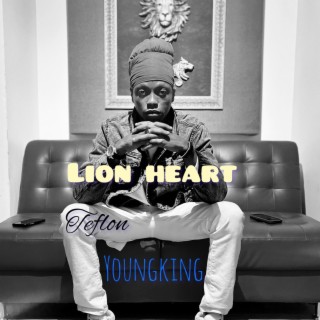Lion Heart ft. Teflon lyrics | Boomplay Music