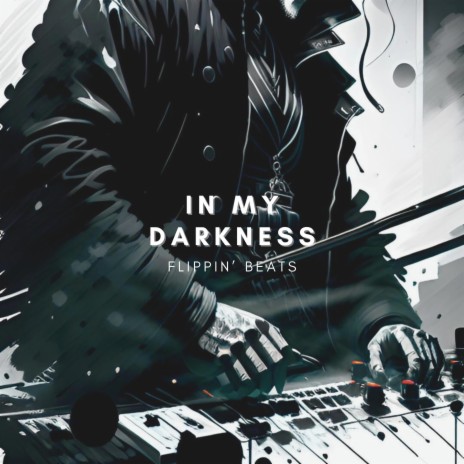 IN MY DARKNESS | Boomplay Music