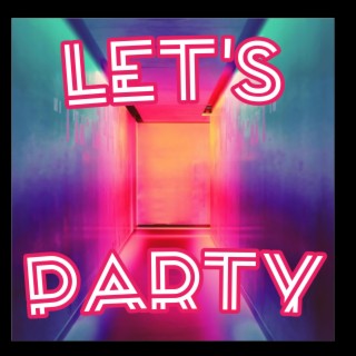 Let's party