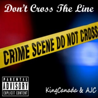 Don't Cross The Line (feat. AJC)