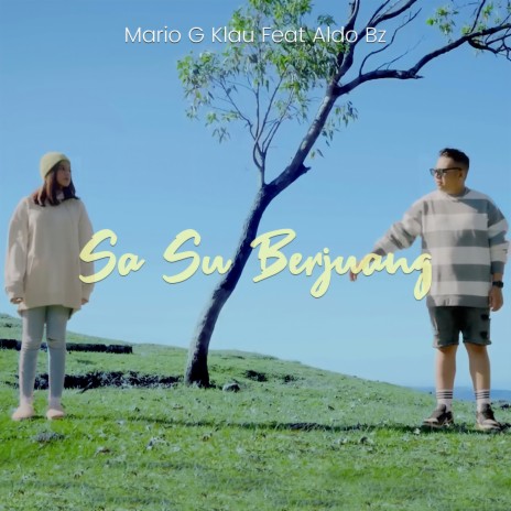 Sa Su Berjuang ft. Aldo BZ | Boomplay Music