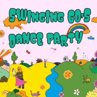 Swinging 60’s Dance Party