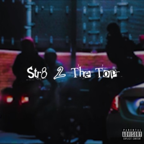 Str8 2 The Top ft. GodsonFresh & GBuck$ | Boomplay Music