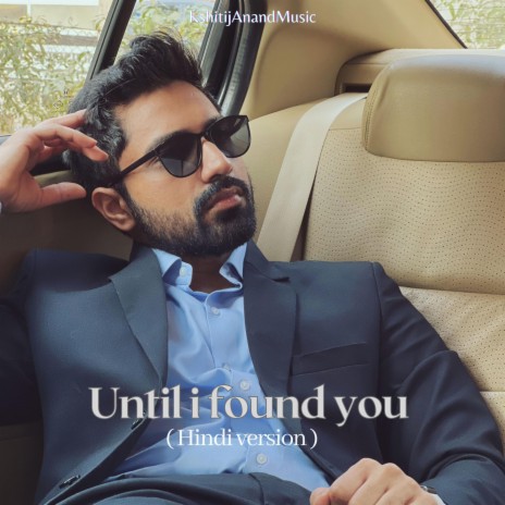 Until I Found You (Hindi Version) | Boomplay Music