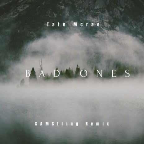 Bad Ones (feat. Tate McRae) [Remix] (SAMString Remix) | Boomplay Music