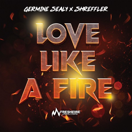 Love Like A Fire ft. Shreffler | Boomplay Music