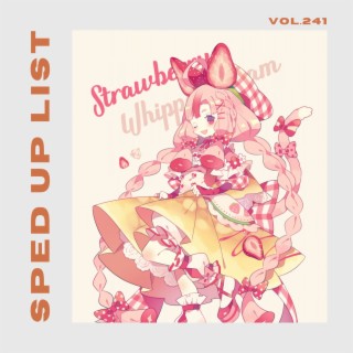 Sped Up List Vol.241 (sped up)
