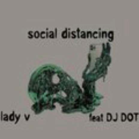 Social Distancing ft. Lady V | Boomplay Music