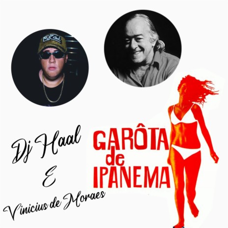 Garota de Ipanema - Remix ft. Vinicius de Moraes & Melim