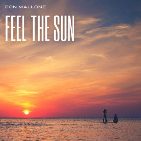 Feel the Sun | Boomplay Music