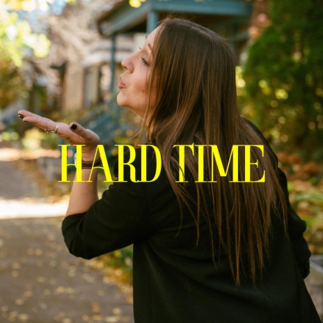 Hard Time | Boomplay Music