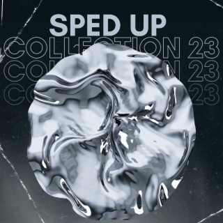 Sped up collection 23