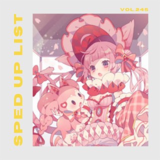 Sped Up List Vol.245 (sped up)
