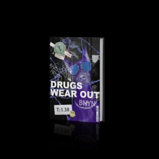 Drugs Wear Out