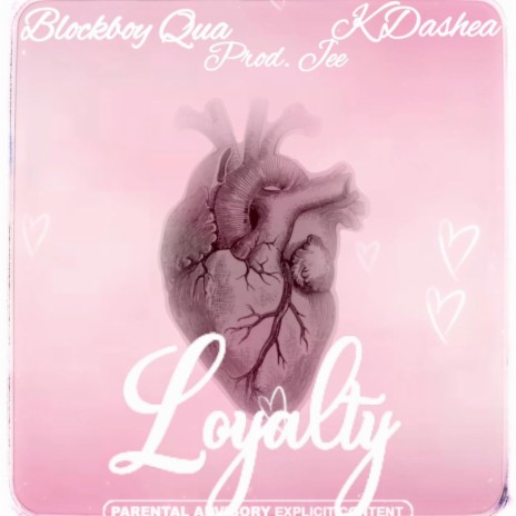 Loyalty ft. K Dashea | Boomplay Music