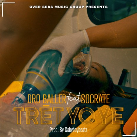 Dro Baller (Tret Yo Ye) ft. Socrate Ankorr | Boomplay Music