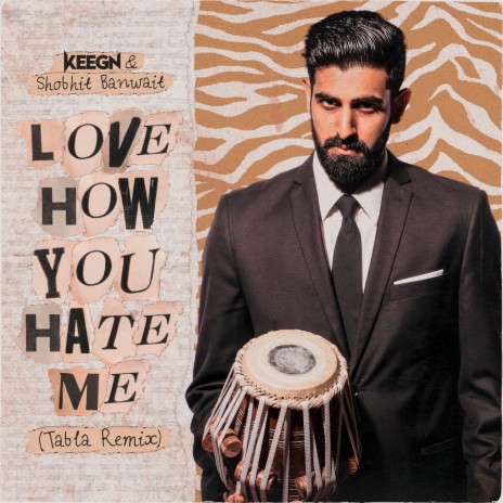 Love How You Hate Me (Tabla Remix) ft. Shobhit Banwait | Boomplay Music