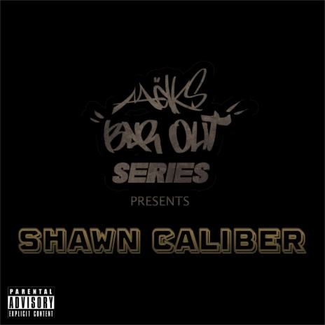 Bar Out ft. Shawn Caliber