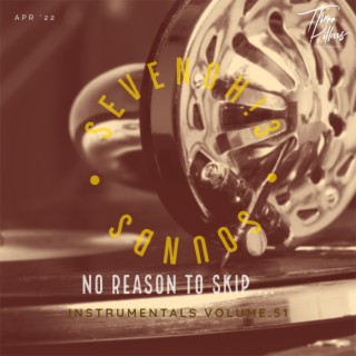 No Reason To Skip ... Instrumental, Vol. 51 (Instrumental)