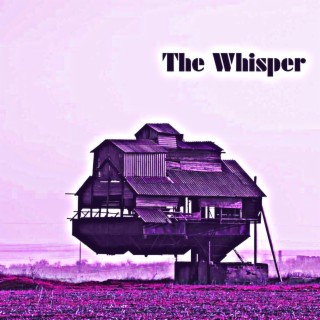 The Whisper