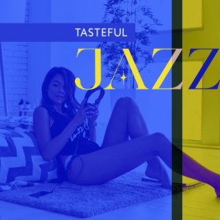 Tasteful Jazz Instrumental Music for Total Relaxing Moments