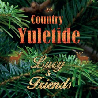 Lucy & Friends: Country Yuletide