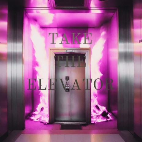 TAKE THE ELEVATOR (Sped Up) | Boomplay Music