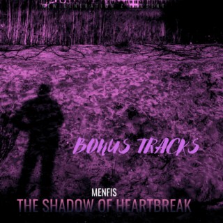 THE SHADOW OF HEARTBREAK(BONUS TRACKS)