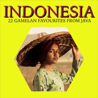 Indonesia – 22 Gamelan Favourites From Java