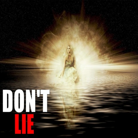 Don't Lie | Boomplay Music