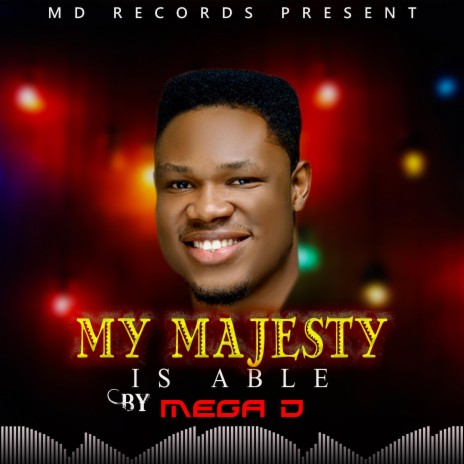 My majesty is able ft. Min Glory | Boomplay Music