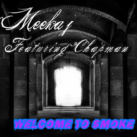 Welcome to Smoke ft. Chapman 🅴 | Boomplay Music