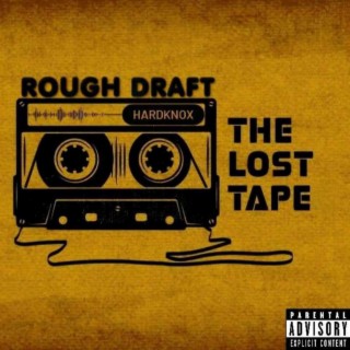 Rough Draft: The Lost Tape