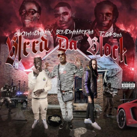 Bleed Da Block ft. Sauce WoodWinnin & Tc Gambino | Boomplay Music