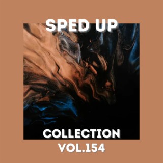 Sped Up Collection Vol.154 (Sped Up)