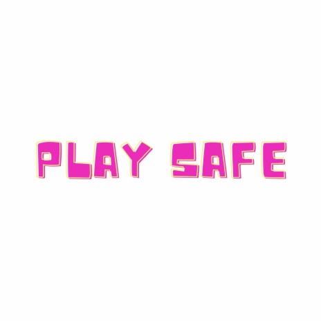 Play Safe | Boomplay Music