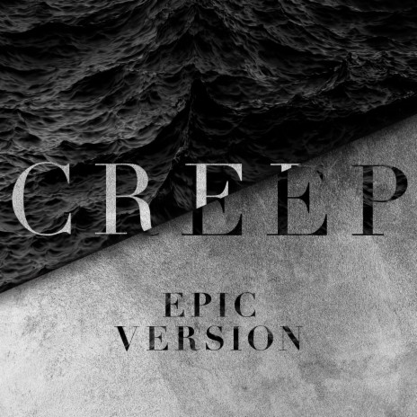 Creep (Epic Version) | Boomplay Music