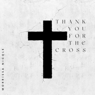 Thank You For The Cross (Acoustic Version)