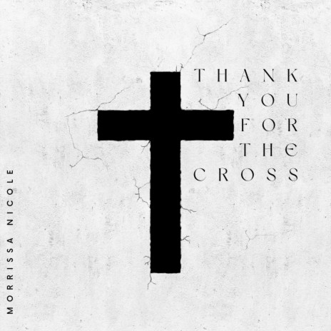 Thank You For The Cross (Acoustic Version) | Boomplay Music