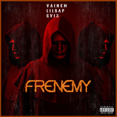 Frenemy ft. Lilsap & Gv13 | Boomplay Music