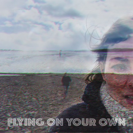 Flying on Your Own | Boomplay Music