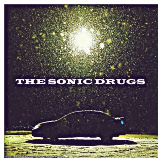 The Sonic Drugs