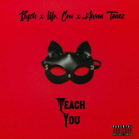 TEACH YOU ft. Mr. Cru & Aivan Tonez | Boomplay Music