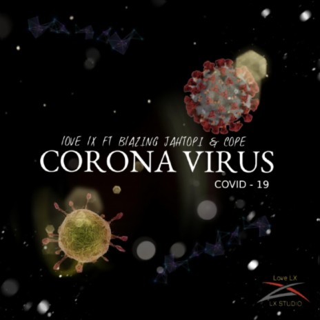 Corona Virus ft. Blazing Jahtopi & Cope